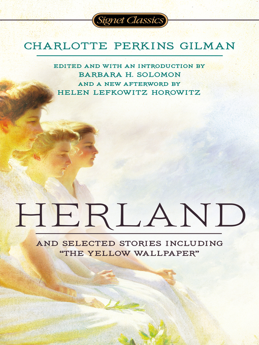 Title details for Herland and Selected Stories by Charlotte Perkins Gilman - Available